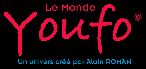 Le Monde Youfo © Un univers créé par Alain ROMAN 